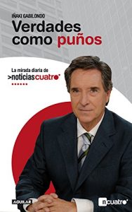 Descargar Verdades como puños: La mirada diaria de Noticias Cuatro pdf, epub, ebook