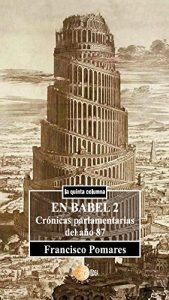 Descargar En babel 2. Crónicas parlamentarias del año 1987 (La quinta columna) pdf, epub, ebook