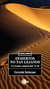 Descargar Desiertos no tan lejanos. La trama canaria del 11-m (La quinta columna) pdf, epub, ebook