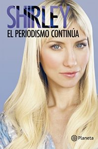Descargar Shirley. El periodismo continúa pdf, epub, ebook