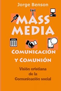 Descargar MASS MEDIA,  Comunicacion y Comunion pdf, epub, ebook