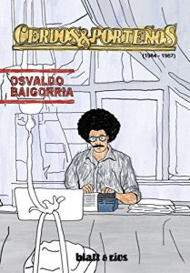 Descargar Cerdos & Porteños: (1984-1987) pdf, epub, ebook