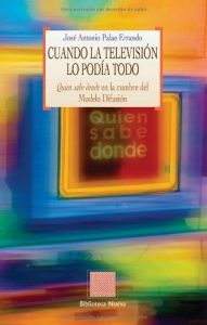 Descargar Cuando la televisión lo podía todo: Quien sabe donde en la cumbre del Modelo Difusión (Otras Eutopías) pdf, epub, ebook