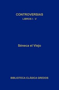 Descargar Controversias. Libros I-V (Biblioteca Clásica Gredos) pdf, epub, ebook