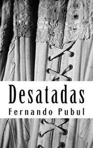 Descargar Desatadas (Nanonovelas nº 3) pdf, epub, ebook
