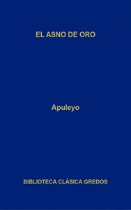 Descargar El asno de oro (Biblioteca Clásica Gredos) pdf, epub, ebook