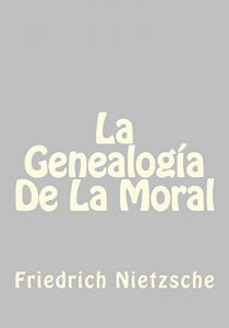 Descargar La Genealogia De La Moral pdf, epub, ebook