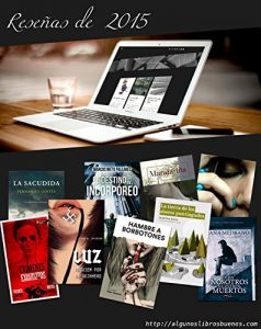 Descargar Reseñas de 2015 | Algunos Libros Buenos: Reseñas publicadas en el blog literario Algunos Libros Buenos en 2015 pdf, epub, ebook