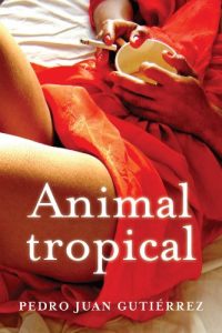 Descargar Animal tropical (Ciclo de Centro Habana nº 3) pdf, epub, ebook