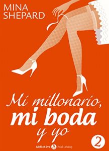 Descargar Mi millonario, mi boda y yo – 2 pdf, epub, ebook