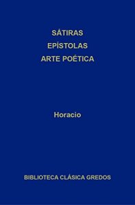 Descargar Sátiras. Epístolas. Arte poética. (Biblioteca Clásica Gredos) pdf, epub, ebook