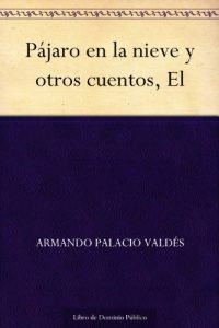Descargar Pájaro en la nieve y otros cuentos, El pdf, epub, ebook