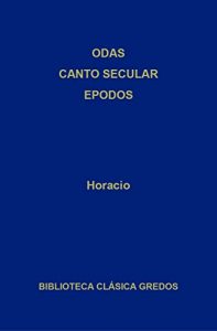 Descargar Odas. Canto secular. Epodos (Biblioteca Clásica Gredos) pdf, epub, ebook