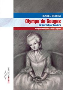 Descargar Olympe de Gouges: La libertad por bandera (Narrativa nº 19) pdf, epub, ebook