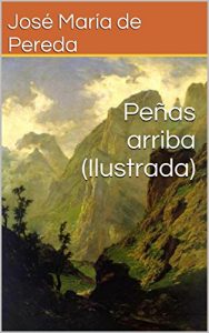 Descargar Peñas arriba (Ilustrada) pdf, epub, ebook