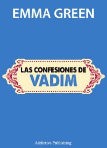 Descargar Las confesiones de Vadim (Tú y yo, que manera de quererte) pdf, epub, ebook