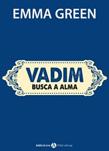 Descargar Vadim busca a Alma (Tú y yo, que manera de quererte) pdf, epub, ebook