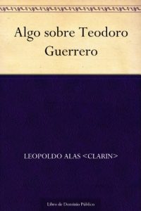 Descargar Algo sobre Teodoro Guerrero pdf, epub, ebook