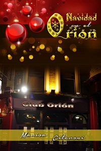 Descargar Navidad en el Orión: Antología Navideña (Serie Club Orión) pdf, epub, ebook