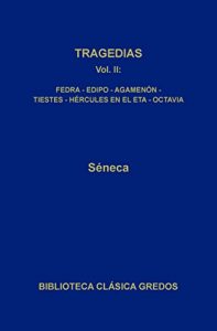 Descargar Tragedias II. Fedra – Edipo – Agamenón – Tiestes Hércules en el Eta – Octavia (Biblioteca Clásica Gredos) pdf, epub, ebook