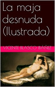 Descargar La maja desnuda (Ilustrada) pdf, epub, ebook