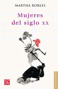 Descargar Mujeres del siglo XX (Letras Mexicanas) pdf, epub, ebook