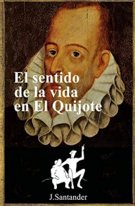 Descargar El sentido de la vida en El Quijote pdf, epub, ebook