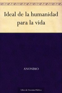 Descargar Ideal de la humanidad para la vida pdf, epub, ebook