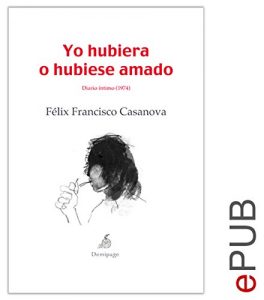 Descargar Yo hubiera o hubiese amado: Diario íntimo (1974) (Narrativa) pdf, epub, ebook