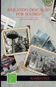 Descargar Bailando descalzo en Madrid pdf, epub, ebook