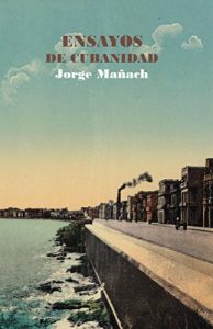 Descargar Ensayos de cubanidad (Biblioteca Cubana de Cielonaranja nº 4) pdf, epub, ebook