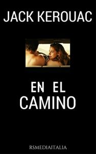 Descargar En El Camino (RSMediaItalia Modern Classics Illustrated Edition) pdf, epub, ebook