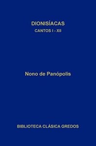 Descargar Dionisíacas. Cantos I-XII: 1 (Biblioteca Clásica Gredos) pdf, epub, ebook