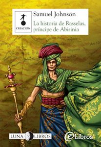 Descargar La historia de Rasselas, príncipe de Abisinia pdf, epub, ebook