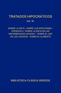 Descargar Tratados hipocráticos III (Biblioteca Clásica Gredos) pdf, epub, ebook