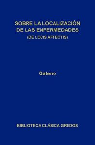 Descargar Sobre la localización de las enfermedades (De locis affectis) (Biblioteca Clásica Gredos) pdf, epub, ebook
