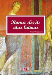 Descargar Roma dixit: Citas latinas pdf, epub, ebook