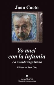 Descargar Yo nací con la infamia: La mirada vagabunda (Argumentos) pdf, epub, ebook