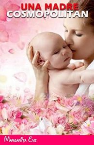 Descargar Una Madre Cosmopolitan pdf, epub, ebook