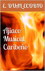 Descargar Ajiaco Musical Caribeño pdf, epub, ebook