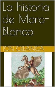 Descargar La historia de Moro-Blanco pdf, epub, ebook