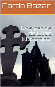 Descargar Los pazos de Ulloa (Ilustrada) pdf, epub, ebook