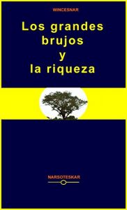 Descargar Los grandes brujos y la riqueza pdf, epub, ebook