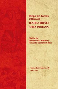Descargar Teatro breve, I. (Obra profana.) (Teatro Breve Español nº 4) pdf, epub, ebook
