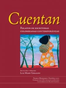 Descargar Cuentan. Relatos de escritoras colombianas contemporáneas pdf, epub, ebook