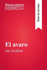 Descargar El avaro de Molière (Guía de lectura): Resumen y análisis completo pdf, epub, ebook