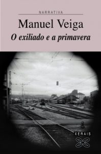 Descargar O exiliado e a primavera (Edición Literaria – Narrativa E-Book) pdf, epub, ebook