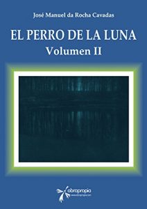 Descargar El Perro de la Luna: Volumen II pdf, epub, ebook