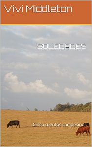 Descargar SOLEDADES: Cinco cuentos campesinos pdf, epub, ebook