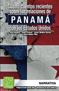 Descargar Cuatro cuentos recientes sobre la RELACION de PANAMA con los Estados Unidos pdf, epub, ebook